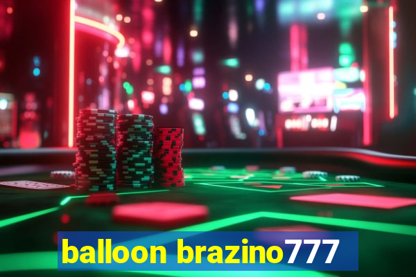 balloon brazino777